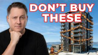 NEVER Buy These Types of Condos in Kelowna, BC!