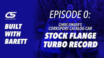 Built With Barett - Chris Singers CST6 Stock Flange Turbo Record!