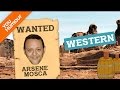 Arsene mosca  le western