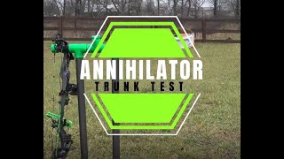 Annihilator Broadhead Trunk Test