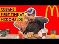 Cuban Tries McDonalds - FIRST TIME EVER AT MCDONALDS