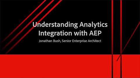 Adobe Analytics and Adobe Experience Platform Integration Overview