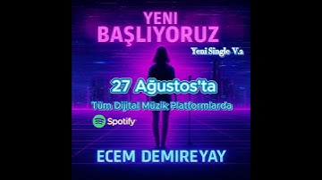 Ecem Demireyay   Yeni Başlıyoruz v.2 #ecemdemireyay #music #magicalinkmusic #aimusic #synthwave