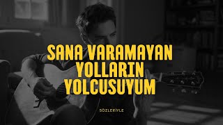 Sana Varamayan Yolların Yolcusuyum Karamel Müzik (Yle)