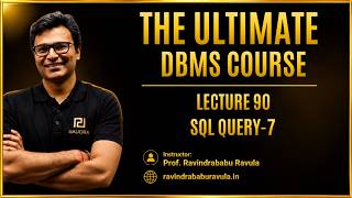 SQL Query 7 | Lecture-90 | GATE CS & DA | Prof. Ravindrababu Ravula