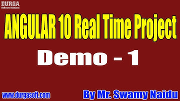 ANGULAR 10 REAL TIME PROJECT tutorials || Demo - 1 || by Mr. Swamy Naidu On 22-10-2020 @7:15PM