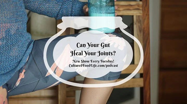 Podcast Episode 80: Can Your Gut Heal Your Joints?