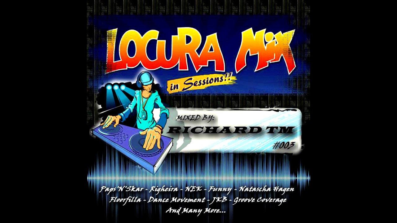 locura mix session 003 mixed by richard tm 2017 locura mix session 003 mixed by richard tm 2017