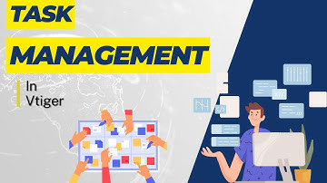 Creating and Managing Tasks in Vtiger CRM | VTDEV