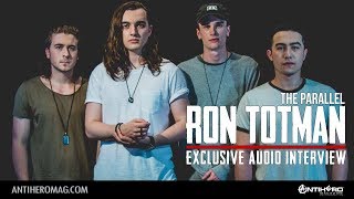Interview with Ron Totman of The Parallel