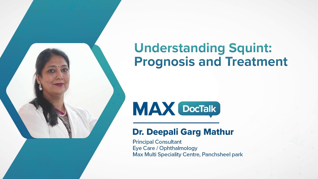 Understanding Squint Prognosis and Treatment Dr. Deepali Garg Mathur
