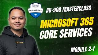 Introduction to Microsoft 365 Core Services and Admin Controls | AB‑900 | Module 2-1