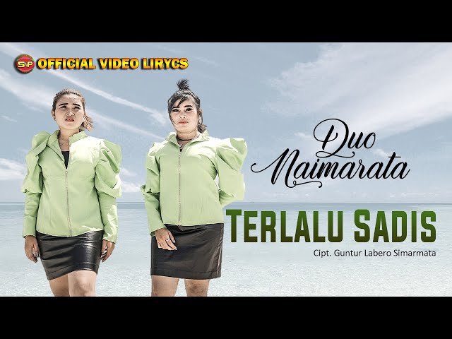 Duo Naimarata - Terlalu Sadis (Official Video Lirycs) class=