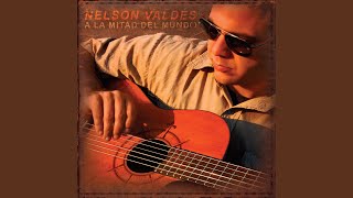 Video thumbnail of "Nelson Valdés - Luna Cienfueguera"