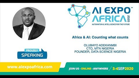 AI Expo Africa 2020: Africa and AI - Counting what counts