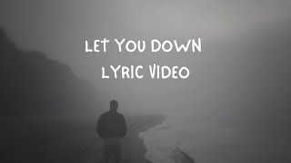 The Satellite Station - Let You Down- Lyric Video