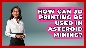 How Can 3D Printing Be Used In Asteroid Mining? - Profiles in Politics