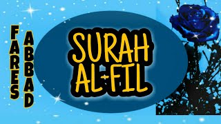 105 Surah Al-Fil by Fares Abbad