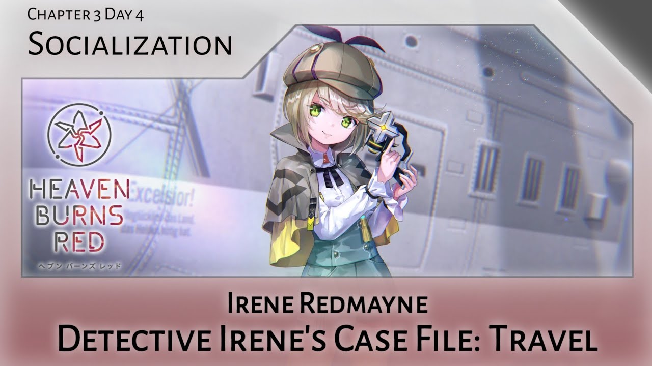 Irene Redmayne Socialization 2: Detective Irene's Case File: Travel - Heaven Burns Red (C3 D4)