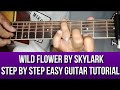 WILD  FLOWER BY SKYLARK STEP BY STEP GUITAR TUTORIAL BY PARENG MIKE