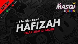 DJ VIRAL TIK TOK| HAFIZAH - S9MBILAN BAND| BY RIFQI FVNKY