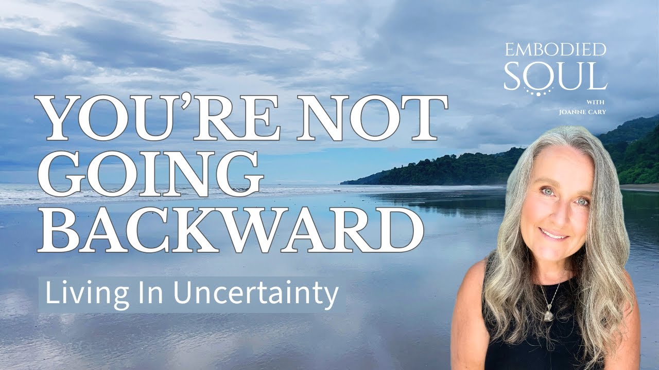 You’re Not Going Backward: Living the Shift Without Certainty - YouTube