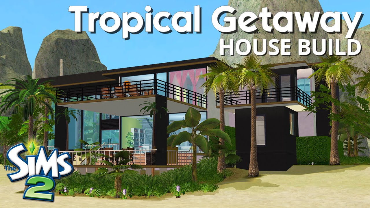 The Sims 2 House Building - Tropical Getaway