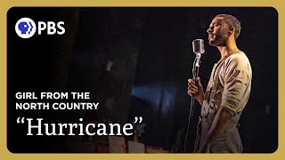 Hurricane from Girl From The North Country | Great Performances on PBS