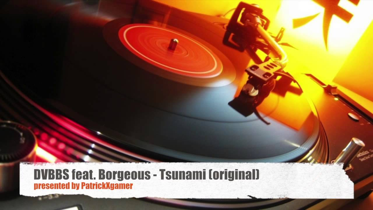 DVBBS feat. Borgeous - Tsunami HQ sound