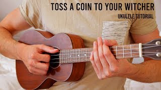 Video thumbnail of "The Witcher – Toss A Coin To Your Witcher EASY Ukulele Tutorial With Chords / Lyrics"