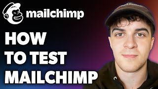 How to Test Mailchimp (Full 2024 Guide)
