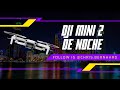 DJI Mini 2 de noche / Calidad de video nocturno / Vuelo de drone nocturno