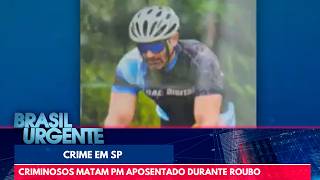 PM aposentado é morto e tem a arma roubada na Zona Leste de SP | Brasil Urgente