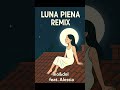 Luna Piena Remix – ino&del feat. Alessia