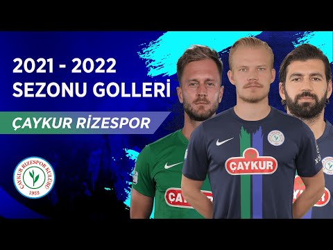 Çaykur Rizespor | 2021-22 Sezonu Tüm Golleri | Spor Toto Süper Lig