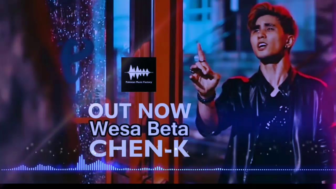 Lyrics of chan k wesa beta Music official Video  2019