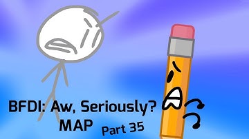BFDI: Aw, Seriously? MAP Part 35 #Cannonball9000bfdiawseriously