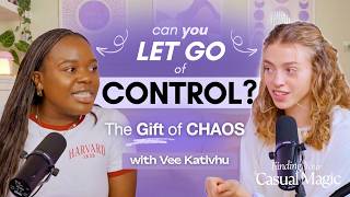 The Surprising Power of CHAOS: Crafting a Life That Feels Alive (with Vee Kativhu)