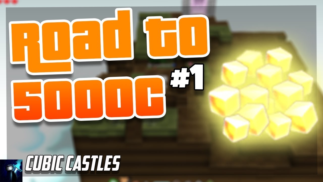 Cubic Castles | Ep. 1 | Road to 5000c