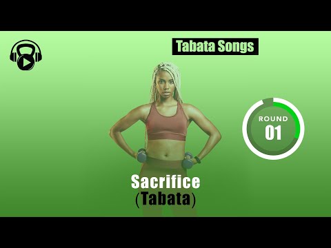 TABATA SONGS Sacrifice Tabata W Tabata Timer 
