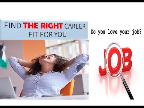 Find the right career fit for you.