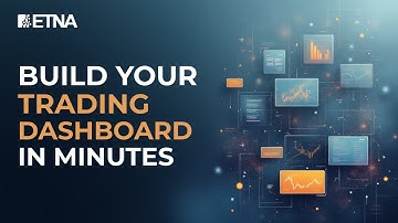 Custom Dashboard Creation in ETNA Trading Platform