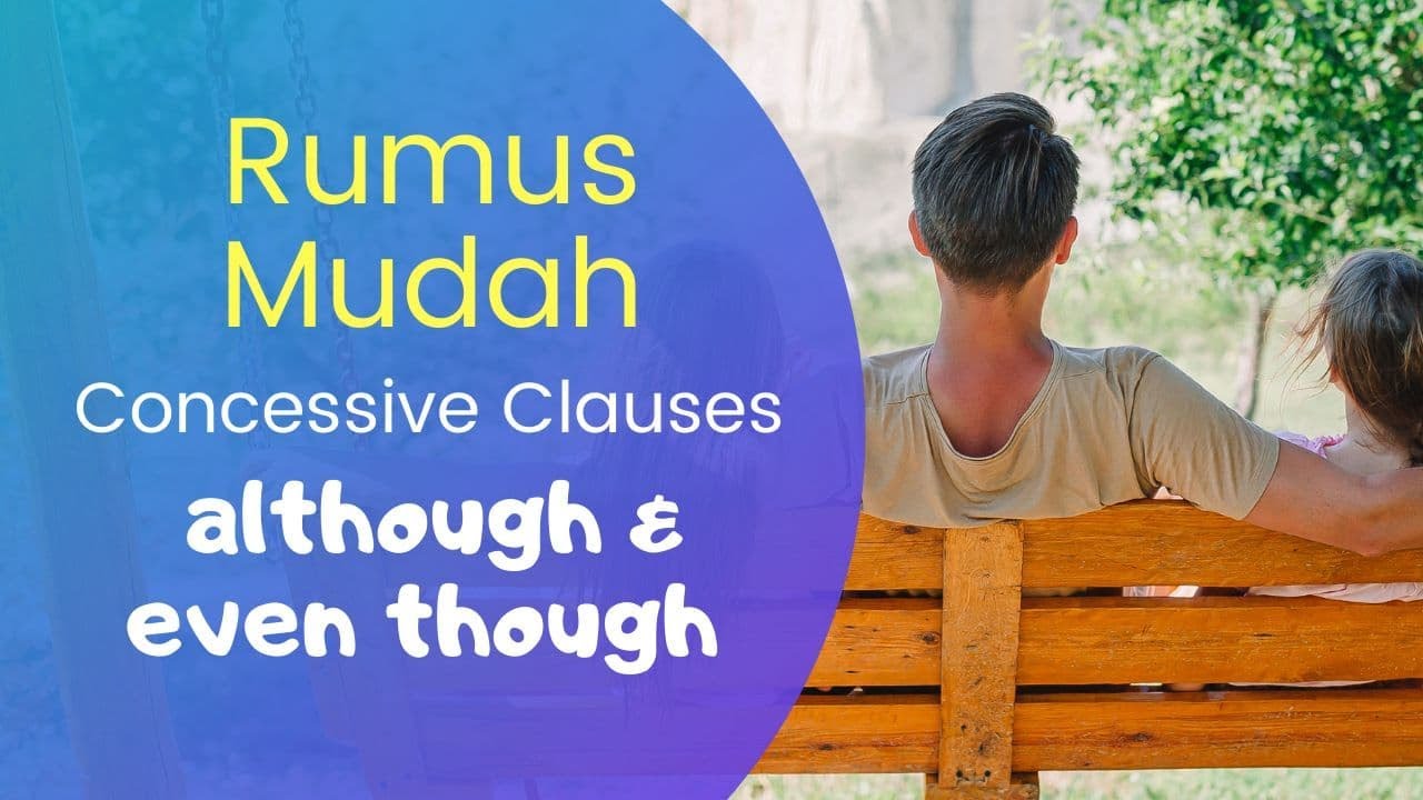 Rumus Mudah CONCESSIVE CLAUSES (Although & Even though) - YouTube