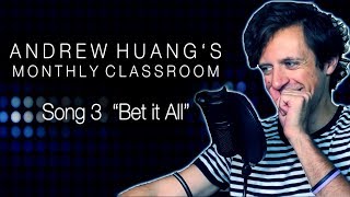Video thumbnail of "Andrew Huang's "Monthly Classroom" - Song 3 (Bet it All)"