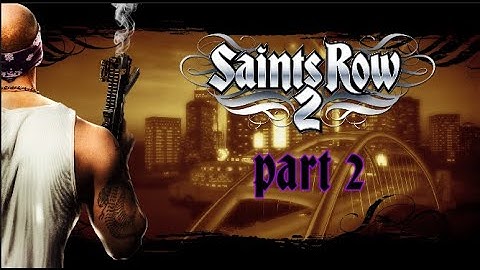 Saints Row 2 Playthrough. ┃PART 2