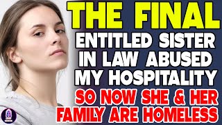 Entitled Sister In Law Abused My Hospitality So Now She And Her Family Are Homeless