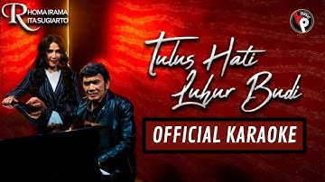 Rhoma Irama ft. Rita Sugiarto - Tulus Hati Luhur Budi (Official Karaoke) Tanpa Vokal