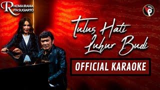 Rhoma Irama ft. Rita Sugiarto - Tulus Hati Luhur Budi Karaoke Tanpa Vokal