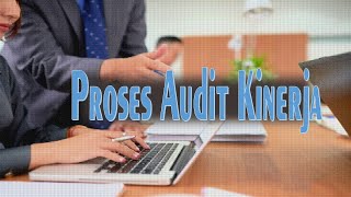 Proses Audit Kinerja || Audit Internal || @haryandani Proses Audit Kinerja || Audit Internal || @haryandani