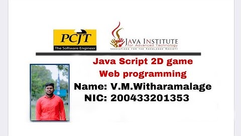 JavaScript 2D Game Development | 1st Year | Semester 01 | Java Institute | Vidun Mindaja